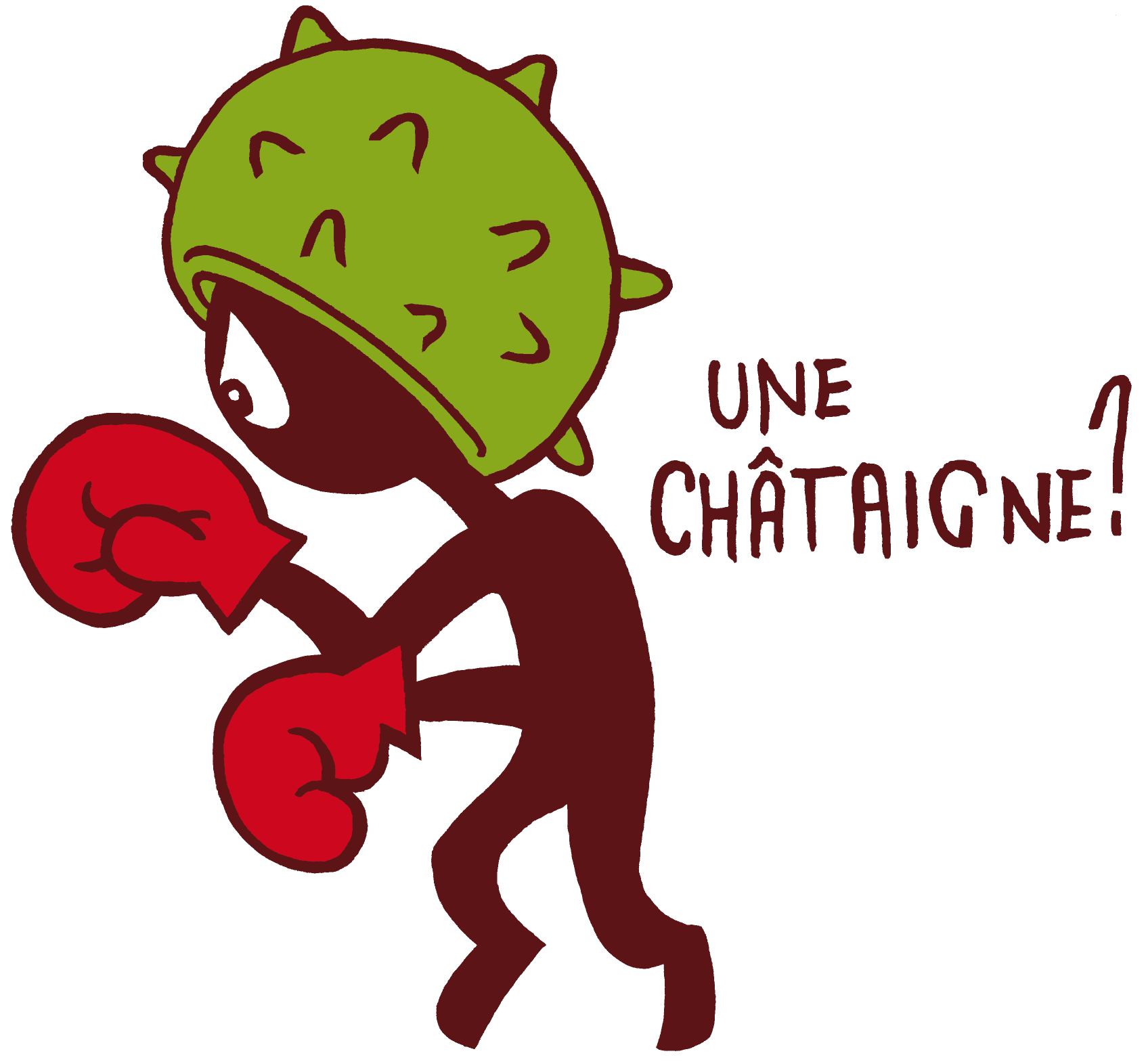Une châtaigne?